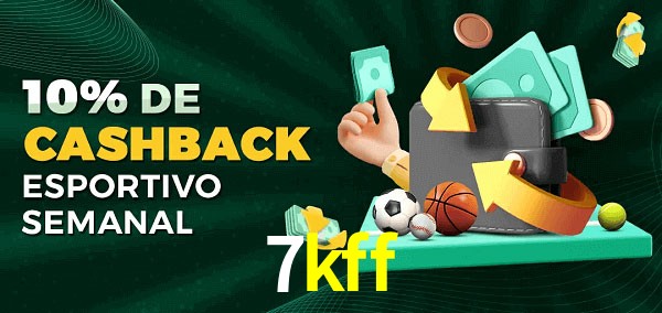 10% de bônus de cashback na 7kff